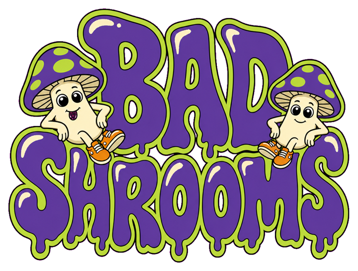 Bad Shrooms
